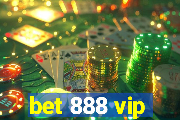 bet 888 vip